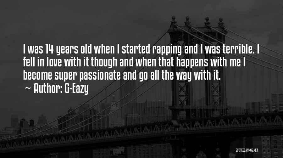 G-Eazy Quotes 1570249