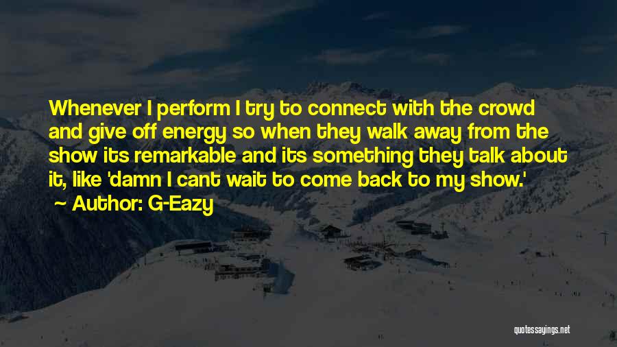 G-Eazy Quotes 976874
