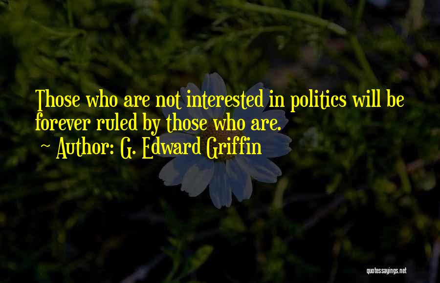 G. Edward Griffin Quotes 2140389