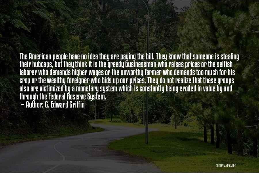 G. Edward Griffin Quotes 815182