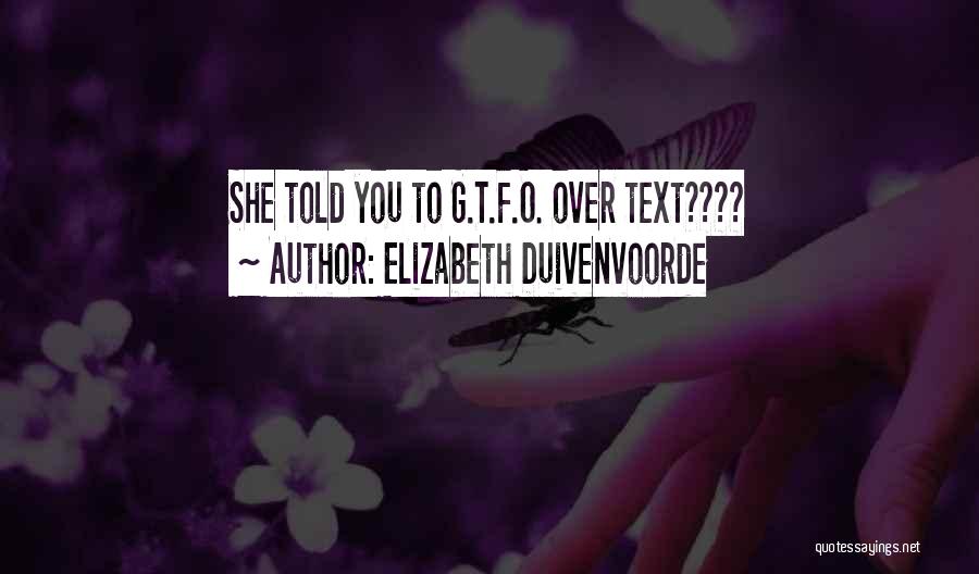 G F Quotes By Elizabeth Duivenvoorde