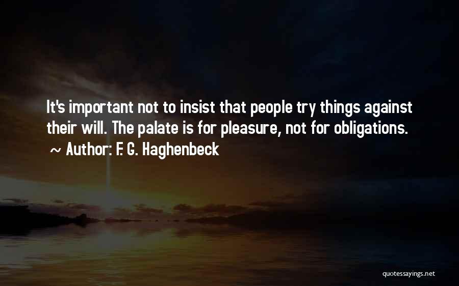 G F Quotes By F. G. Haghenbeck
