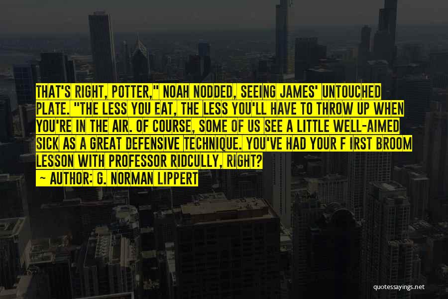 G F Quotes By G. Norman Lippert