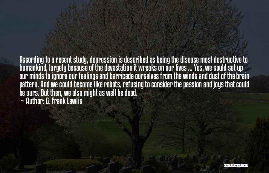 G. Frank Lawlis Quotes 364266