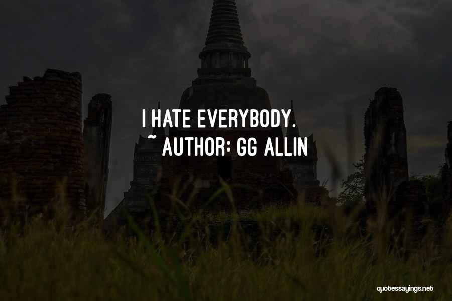 G G Allin Quotes By GG Allin
