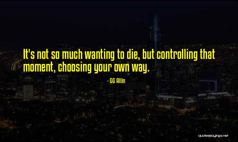 G G Allin Quotes By GG Allin G G Allin Quotes By GG Allin