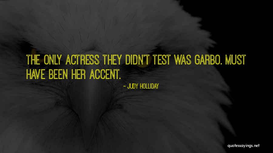G Garbo Quotes By Judy Holliday G Garbo Quotes By Judy Holliday