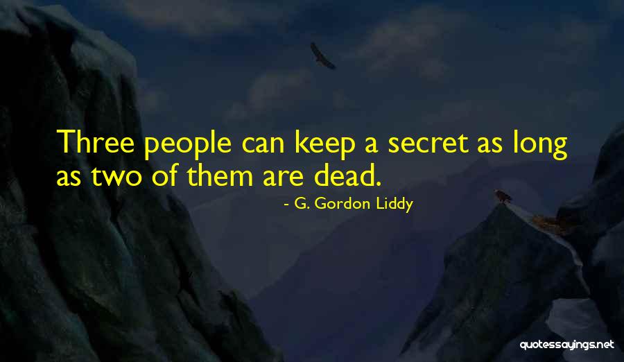 G. Gordon Liddy Quotes 1815428 G. Gordon Liddy Quotes 1815428