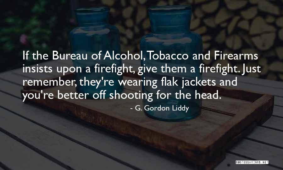 G. Gordon Liddy Quotes 2168601 G. Gordon Liddy Quotes 2168601