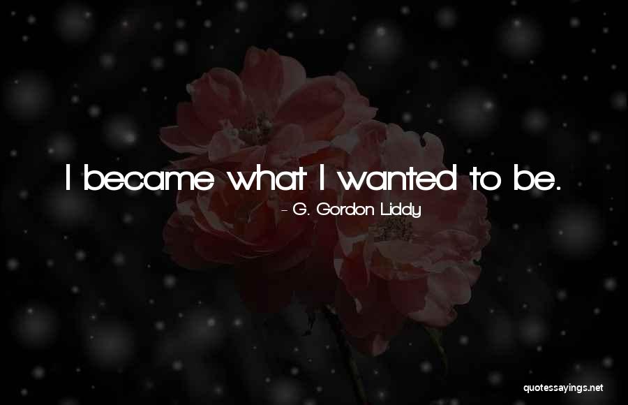 G. Gordon Liddy Quotes 826501