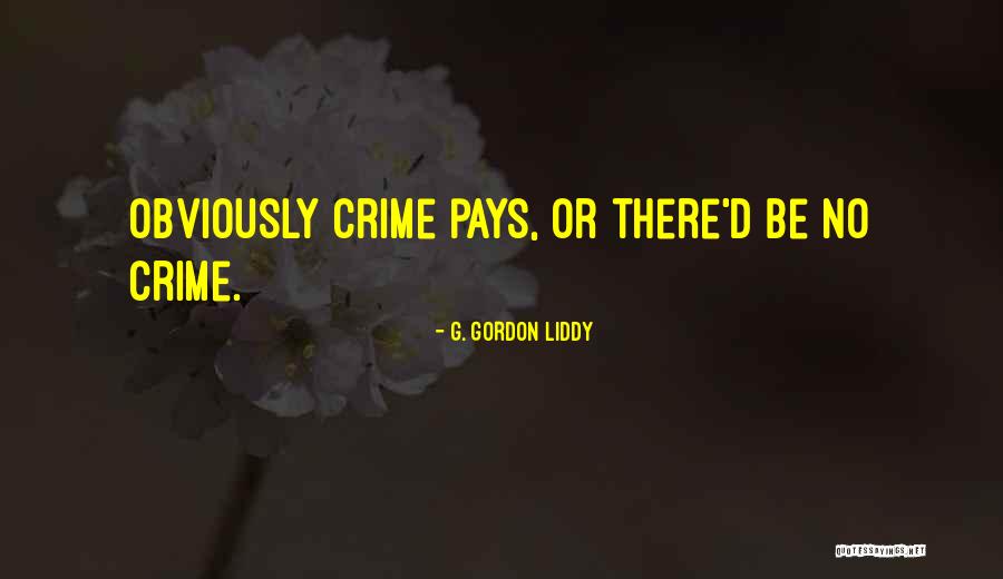 G. Gordon Liddy Quotes 936770 G. Gordon Liddy Quotes 936770