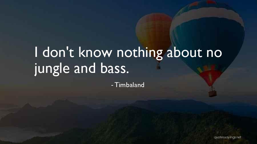 G H Bass Quotes By Timbaland G H Bass Quotes By Timbaland