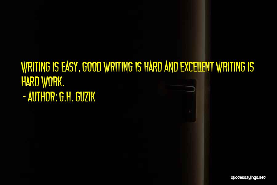 G.H. Guzik Quotes 1627992