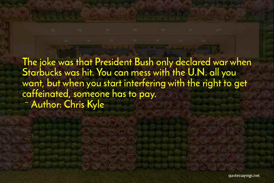 G H W Bush Quotes By Chris Kyle