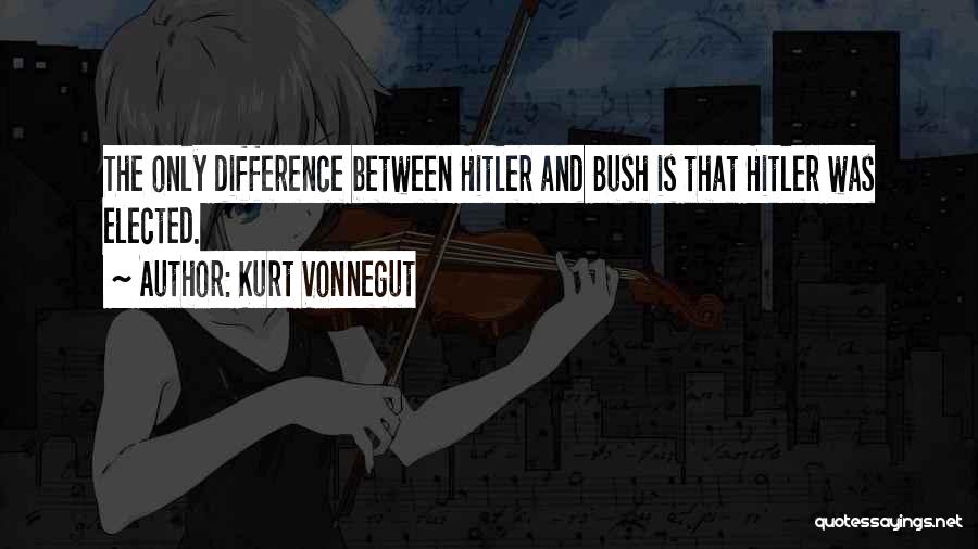 G H W Bush Quotes By Kurt Vonnegut