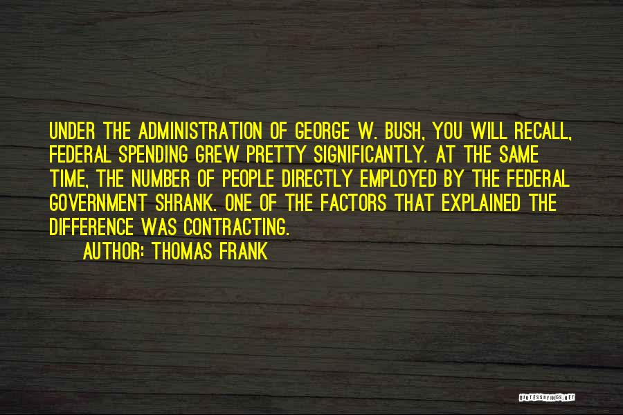 G H W Bush Quotes By Thomas Frank