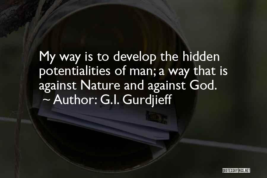 G.I. Gurdjieff Quotes 1403751 G.I. Gurdjieff Quotes 1403751