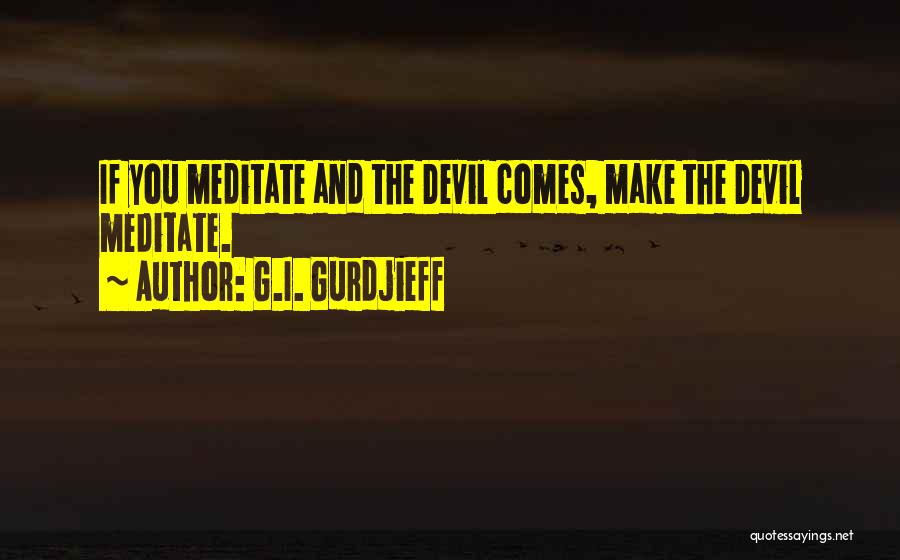 G.I. Gurdjieff Quotes 1410418