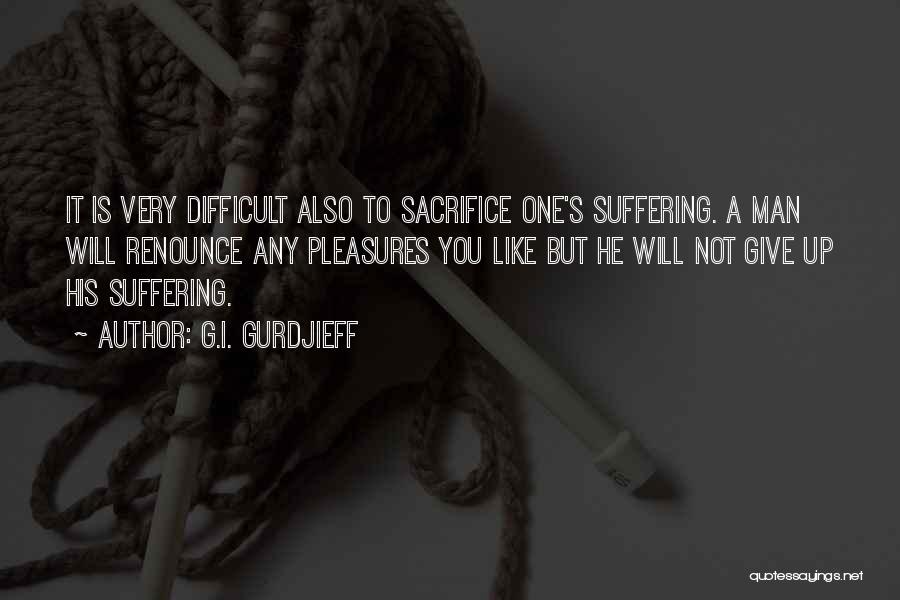 G.I. Gurdjieff Quotes 1989233 G.I. Gurdjieff Quotes 1989233