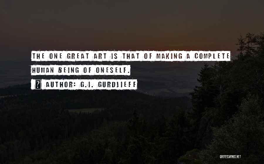 G.I. Gurdjieff Quotes 466227 G.I. Gurdjieff Quotes 466227