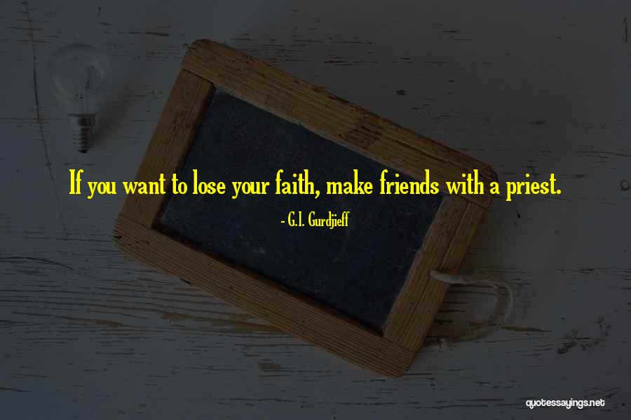 G.I. Gurdjieff Quotes 761258 G.I. Gurdjieff Quotes 761258