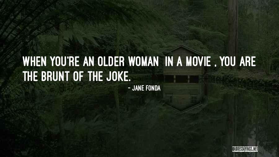 G I Jane Quotes By Jane Fonda