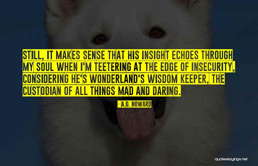 G I S Quotes By A.G. Howard G I S Quotes By A.G. Howard