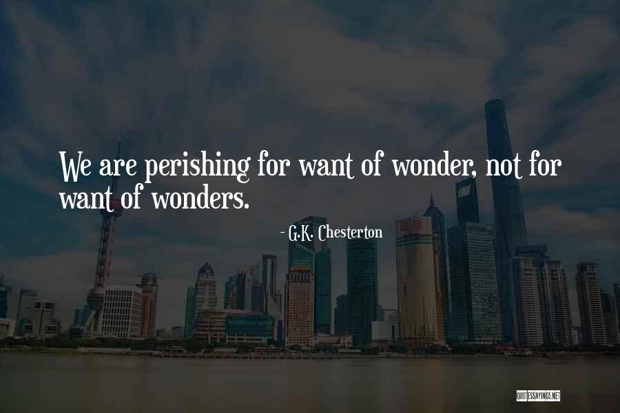 G K Chesterton Wonder Quotes By G.K. Chesterton G K Chesterton Wonder Quotes By G.K. Chesterton