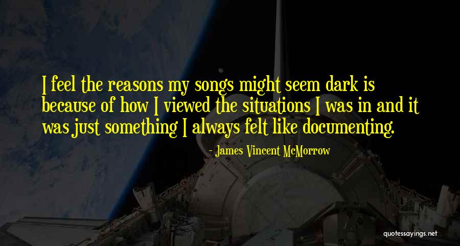 G K E Kirgiz Quotes By James Vincent McMorrow G K E Kirgiz Quotes By James Vincent McMorrow