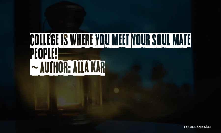 G Kar Quotes By Alla Kar