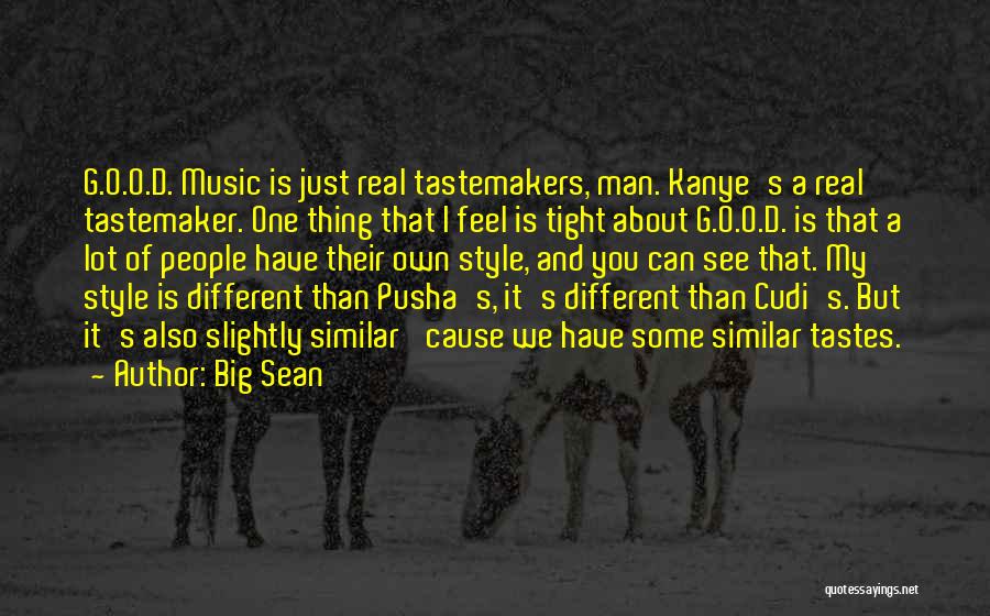 G.l.a.d.o.s Quotes By Big Sean