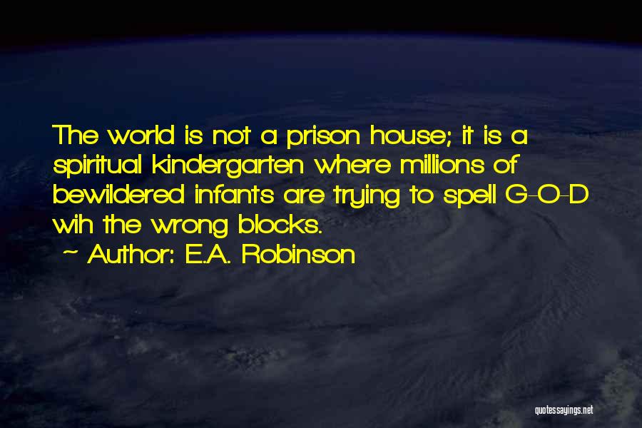 G.l.a.d.o.s Quotes By E.A. Robinson