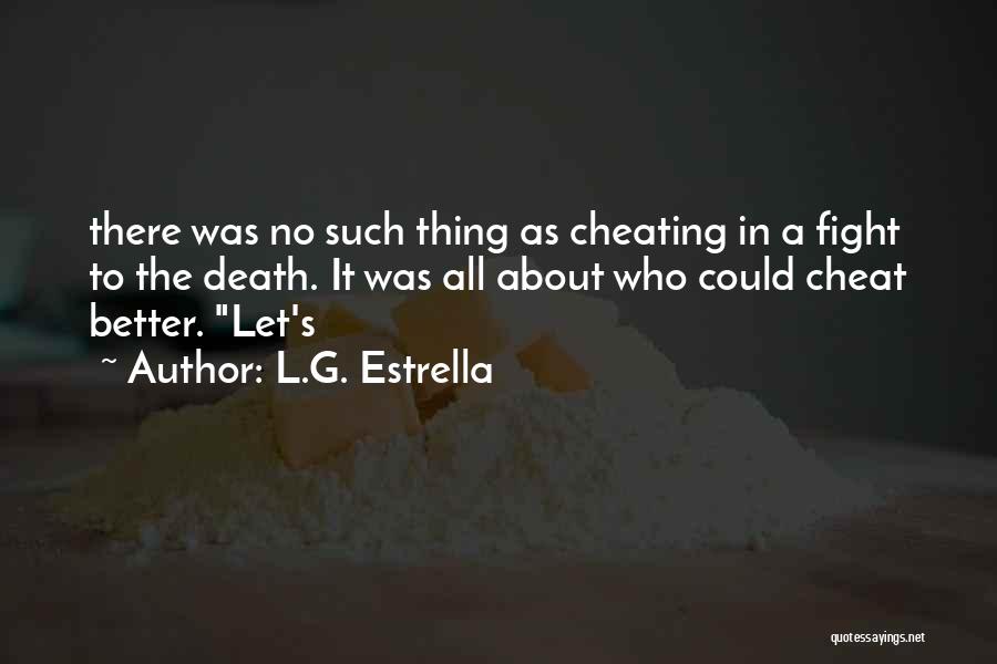 G.l.a.d.o.s Quotes By L.G. Estrella