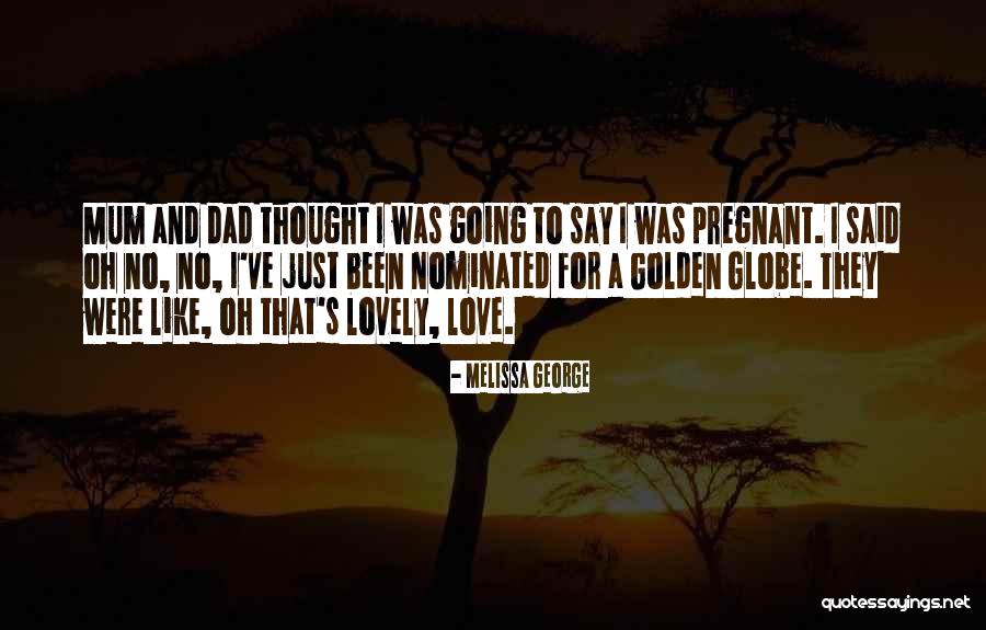 G L S Ile Ilgili S Zler Quotes By Melissa George G L S Ile Ilgili S Zler Quotes By Melissa George