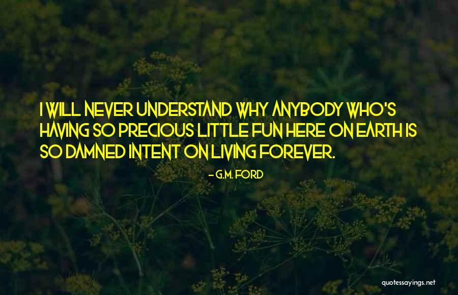 G.M. Ford Quotes 565458 G.M. Ford Quotes 565458