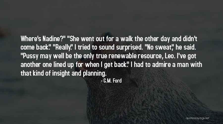 G.M. Ford Quotes 989855 G.M. Ford Quotes 989855