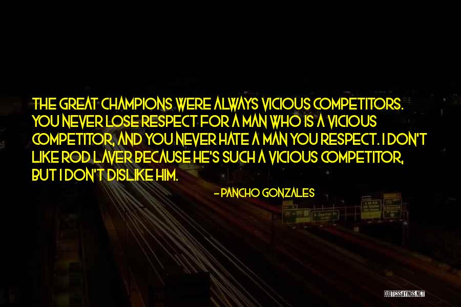 G N Gonzales Quotes By Pancho Gonzales G N Gonzales Quotes By Pancho Gonzales