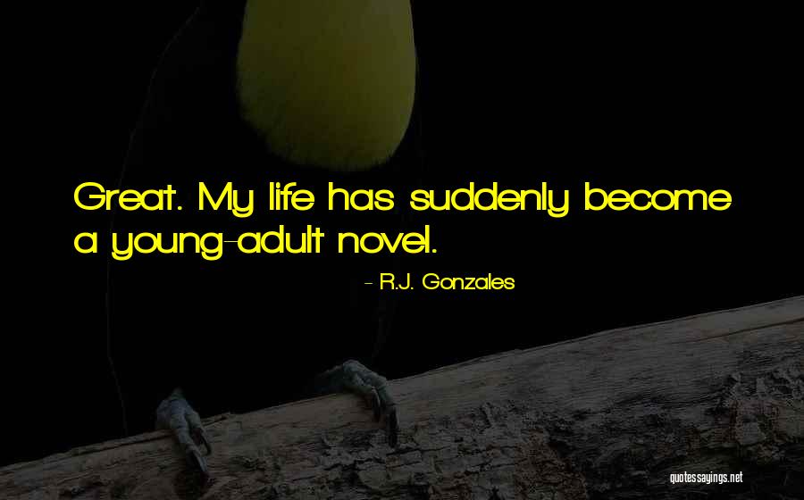 G N Gonzales Quotes By R.J. Gonzales G N Gonzales Quotes By R.J. Gonzales