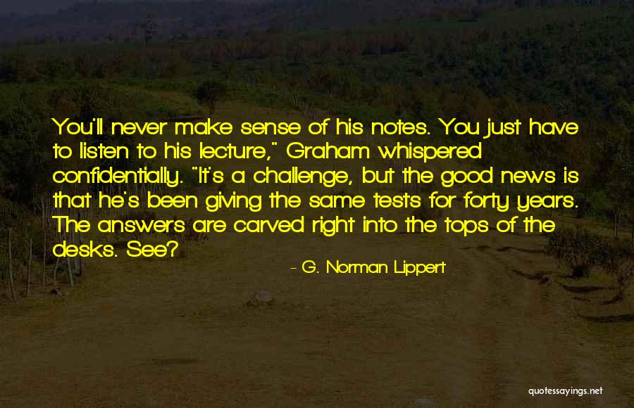 G. Norman Lippert Quotes 1159172