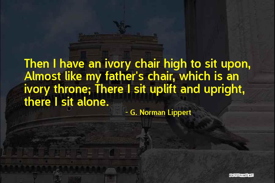 G. Norman Lippert Quotes 1169520