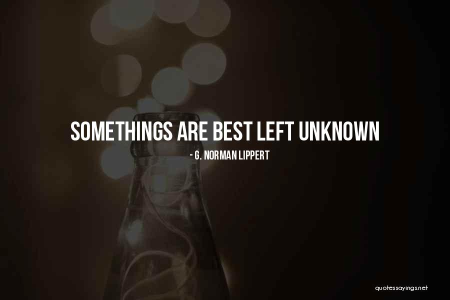 G. Norman Lippert Quotes 1177407 G. Norman Lippert Quotes 1177407