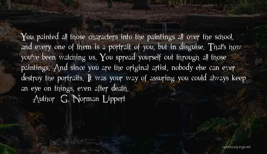 G. Norman Lippert Quotes 1252903