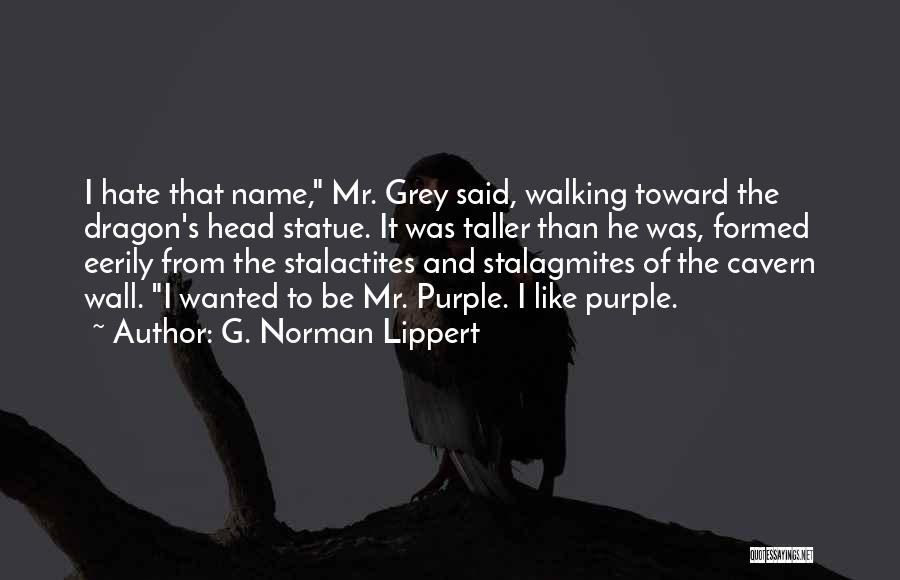G. Norman Lippert Quotes 1260539