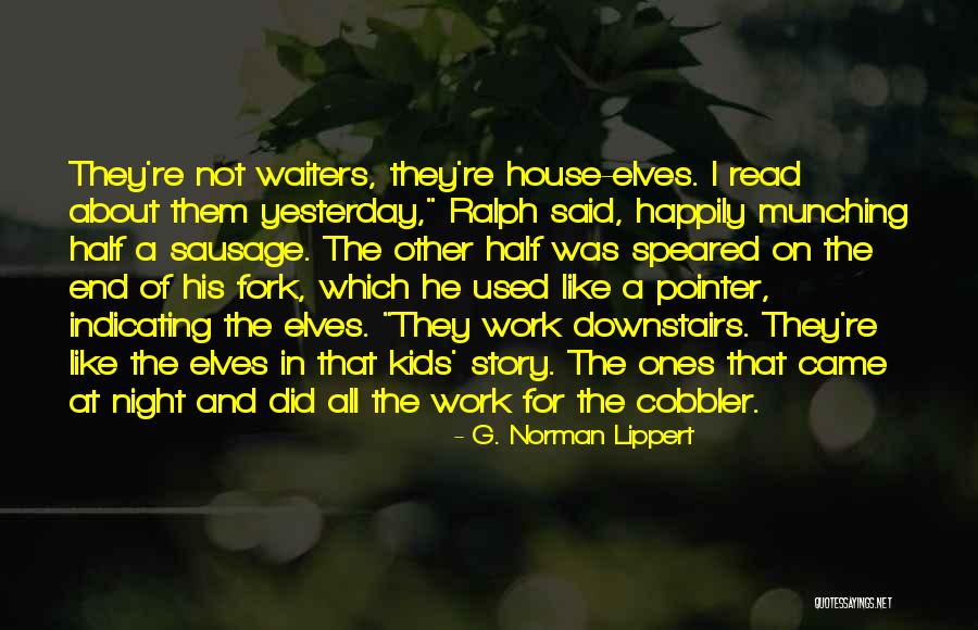 G. Norman Lippert Quotes 1349312 G. Norman Lippert Quotes 1349312