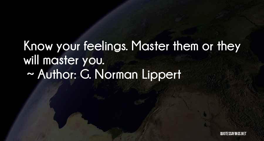 G. Norman Lippert Quotes 1417469