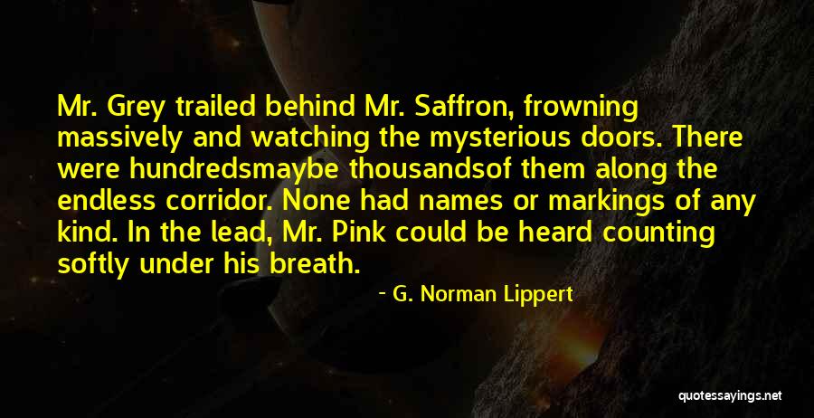 G. Norman Lippert Quotes 1464080