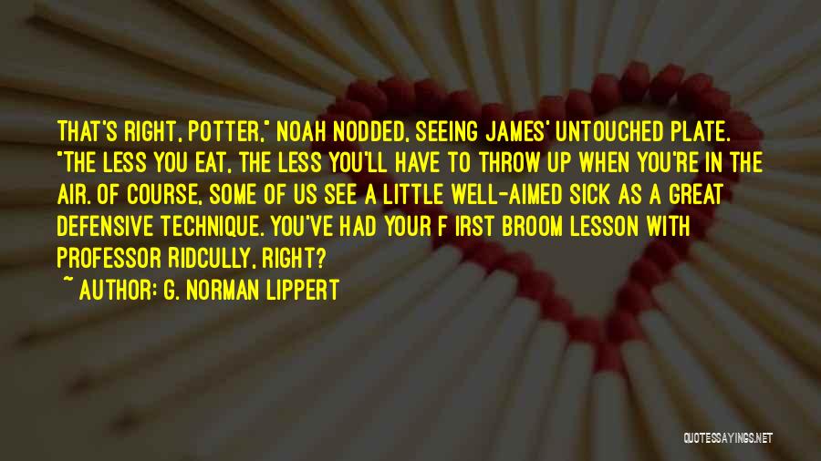G. Norman Lippert Quotes 1586330