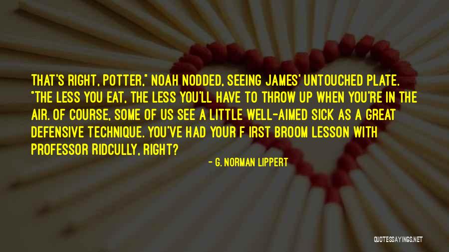 G. Norman Lippert Quotes 1586330