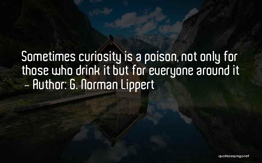 G. Norman Lippert Quotes 1877755