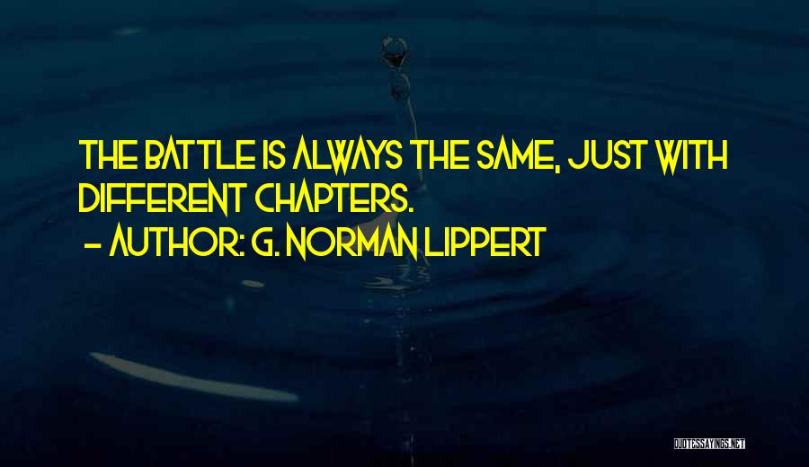 G. Norman Lippert Quotes 2108228